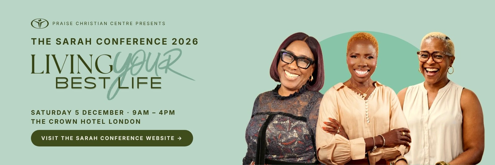 The Sarah Conference 2026: Living Your Best Life. Saturday 5 December, 9am to 4pm, The Crown Hotel London. Visit the Sarah Conference website.